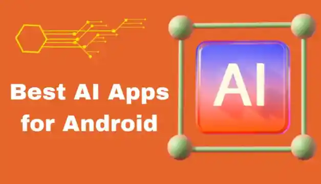 AI apps for Your Android Phone